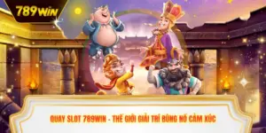 Quay slot 789win